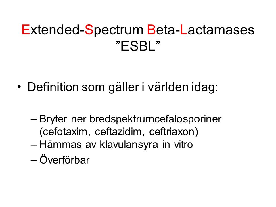 Extended-Spectrum Beta-Lactamases ESBL