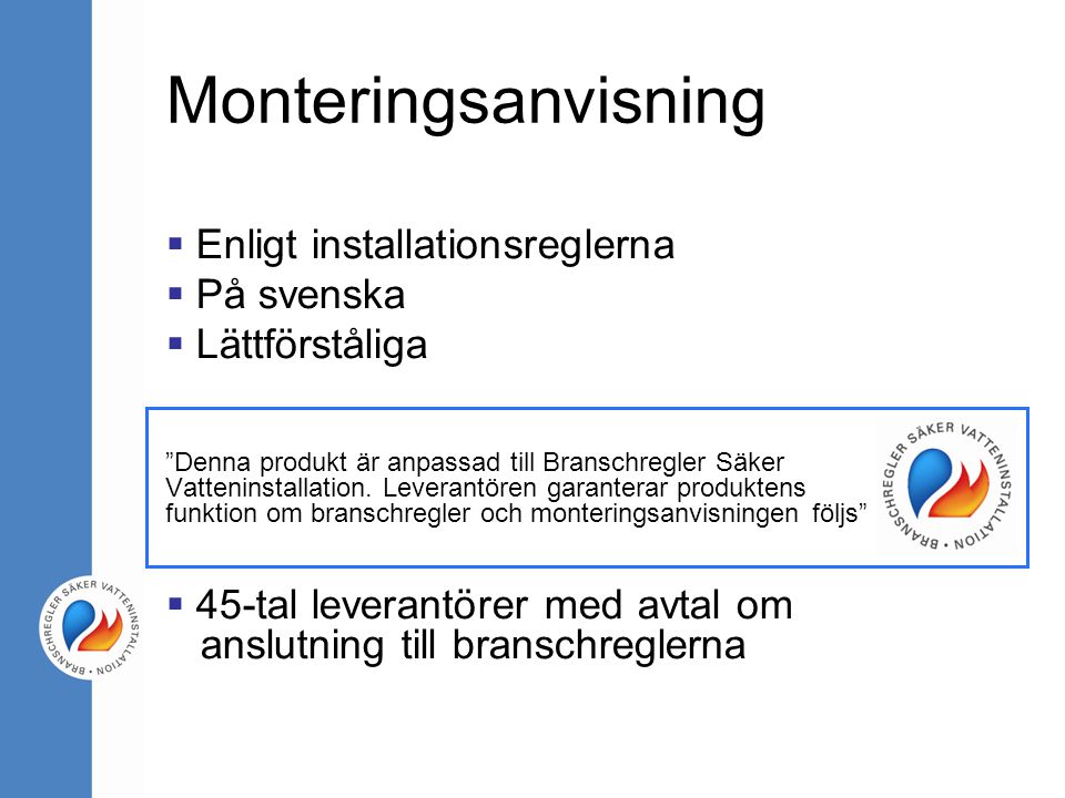 Monteringsanvisning Enligt installationsreglerna På svenska
