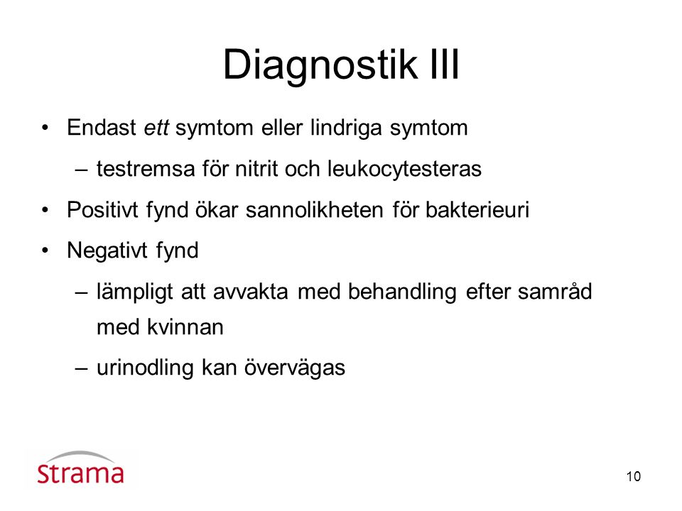 Diagnostik III Endast ett symtom eller lindriga symtom