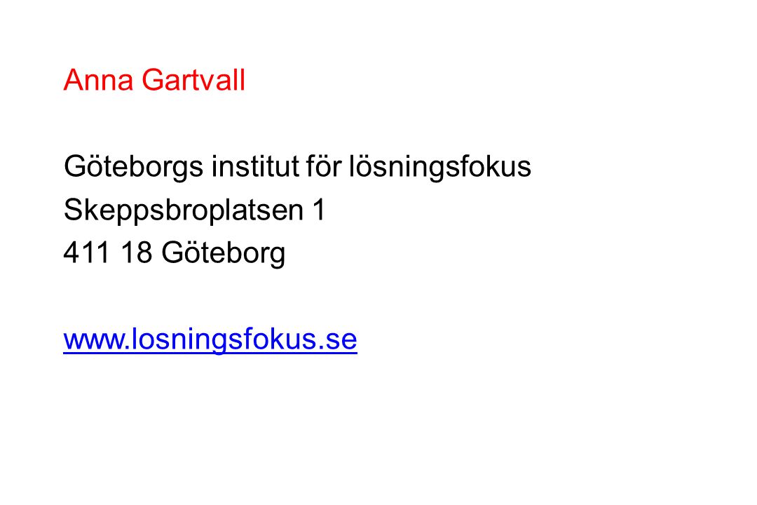 Anna Gartvall Göteborgs institut för lösningsfokus Skeppsbroplatsen Göteborg