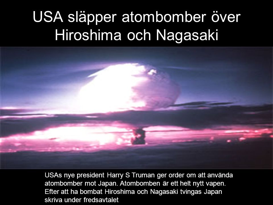 USA släpper atombomber över Hiroshima och Nagasaki