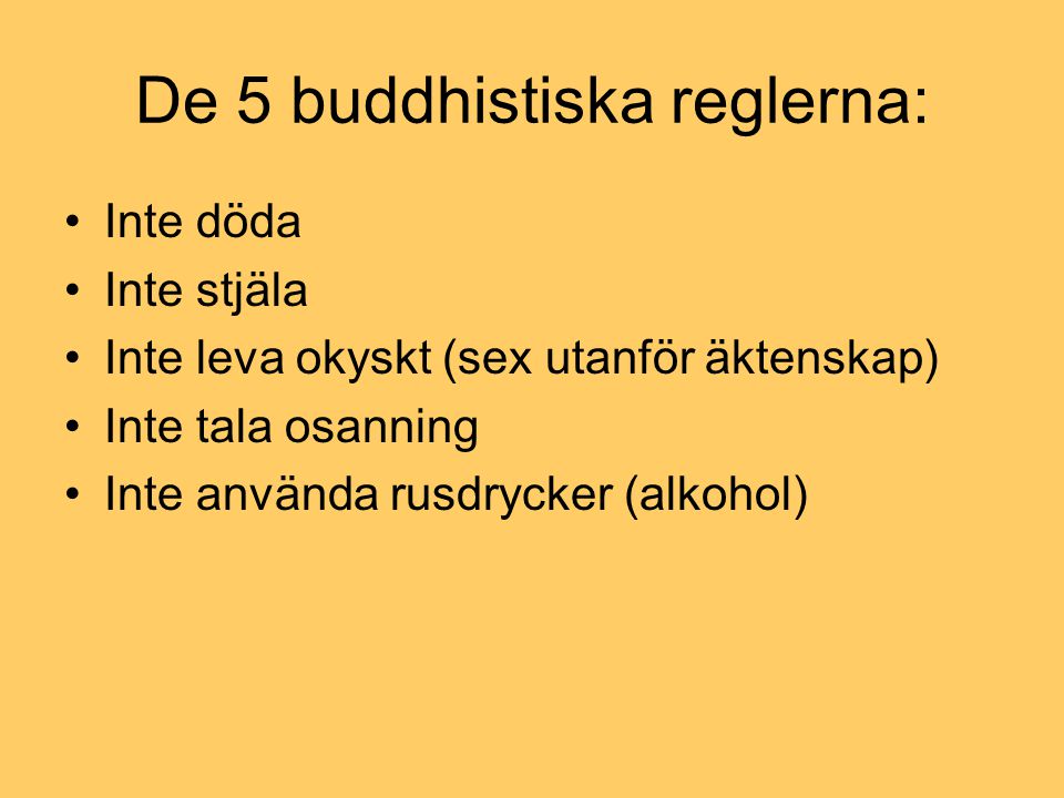 De 5 buddhistiska reglerna: