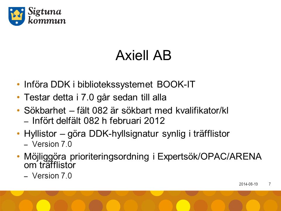 Axiell AB Införa DDK i bibliotekssystemet BOOK-IT