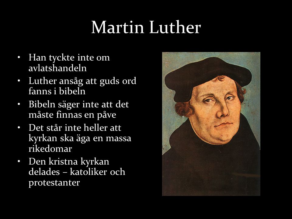 Martin Luther Han tyckte inte om avlatshandeln