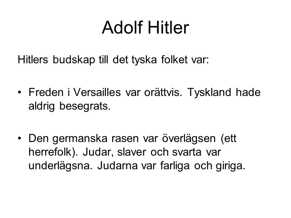 Adolf Hitler Hitlers budskap till det tyska folket var: