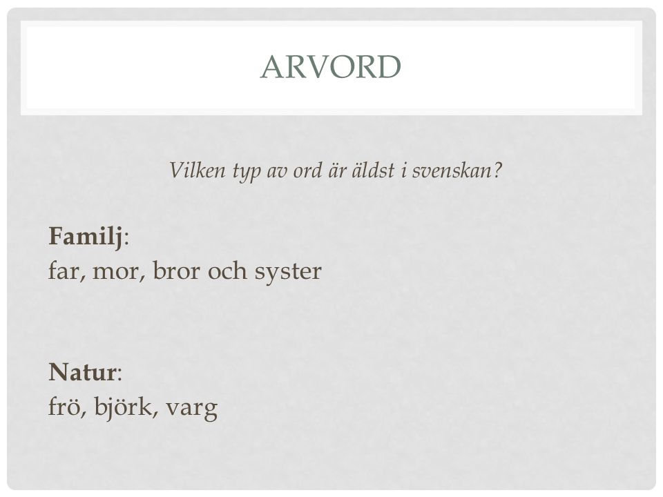 Vilken typ av ord är äldst i svenskan