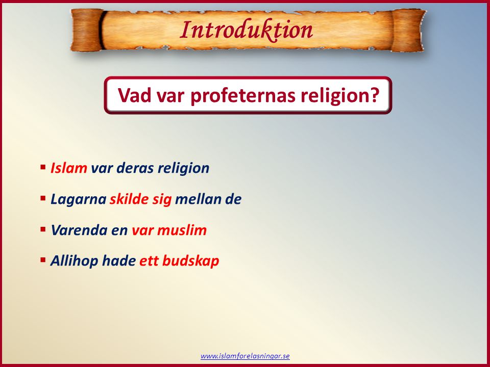 Introduktion Vad var profeternas religion Islam var deras religion