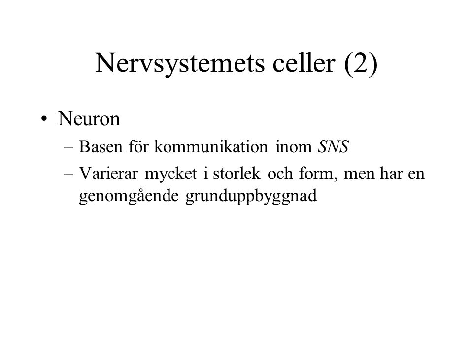 Nervsystemets celler (2)