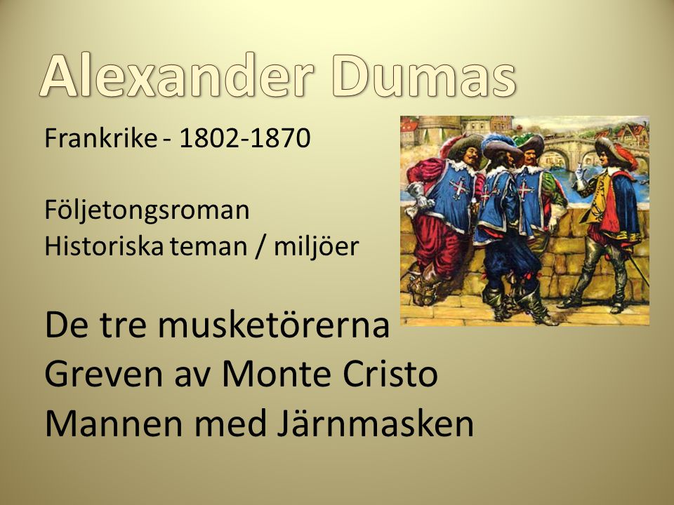 Alexander Dumas De tre musketörerna Greven av Monte Cristo