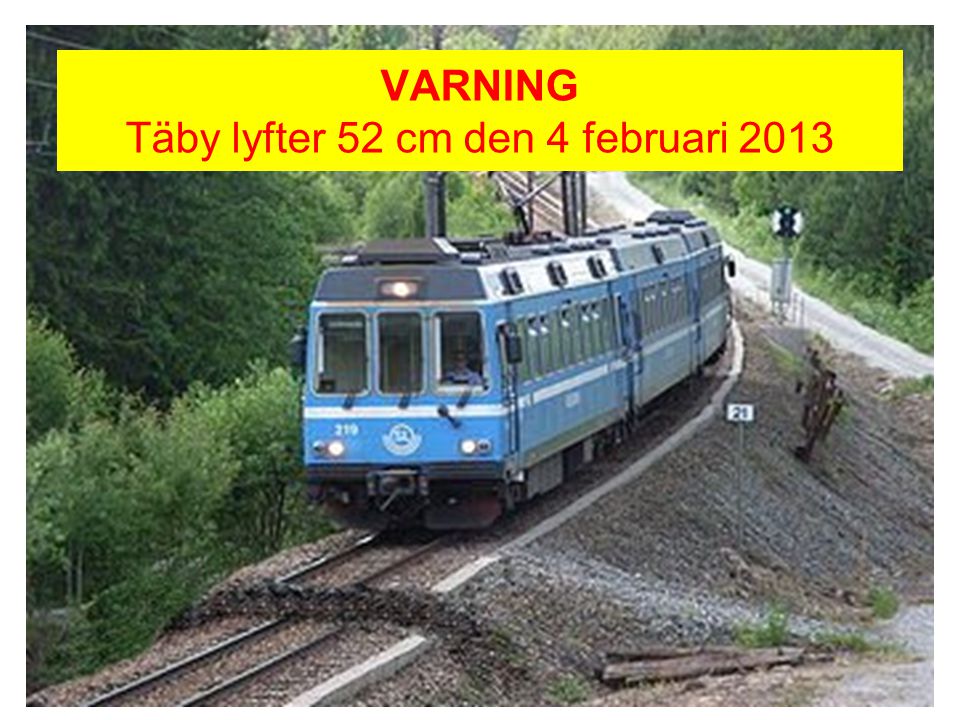 VARNING Täby lyfter 52 cm den 4 februari 2013