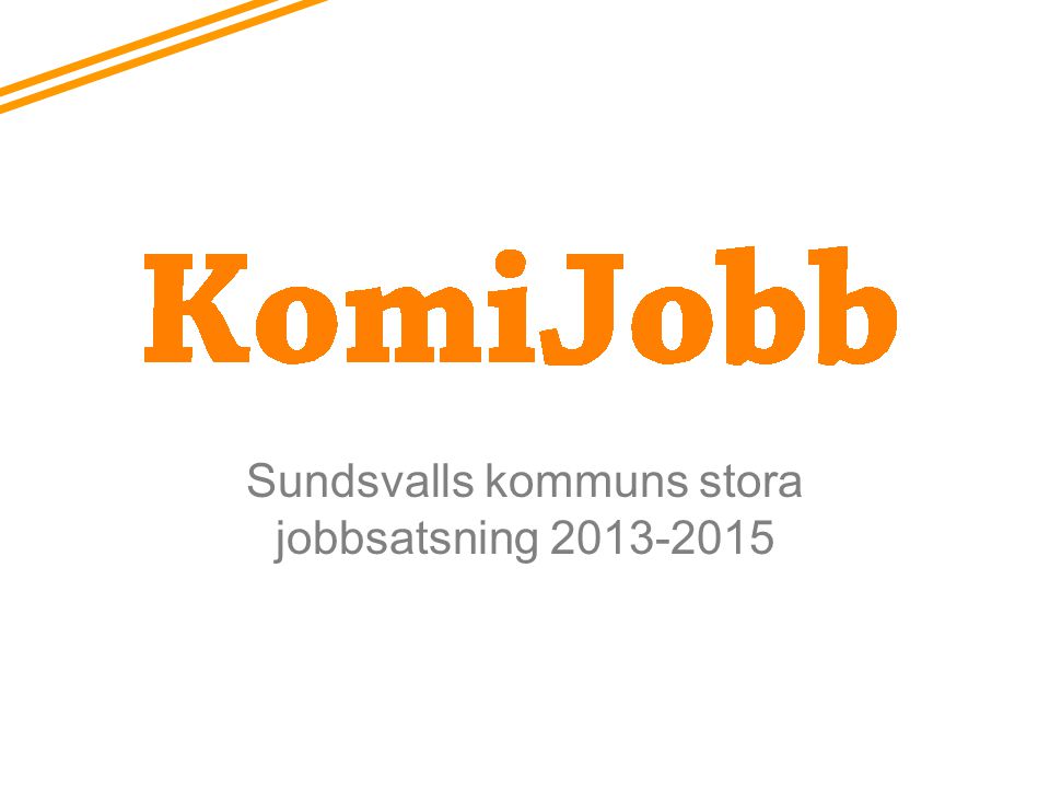 Sundsvalls kommuns stora jobbsatsning