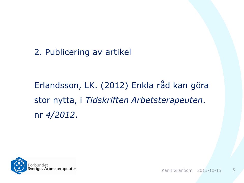 2. Publicering av artikel Erlandsson, LK
