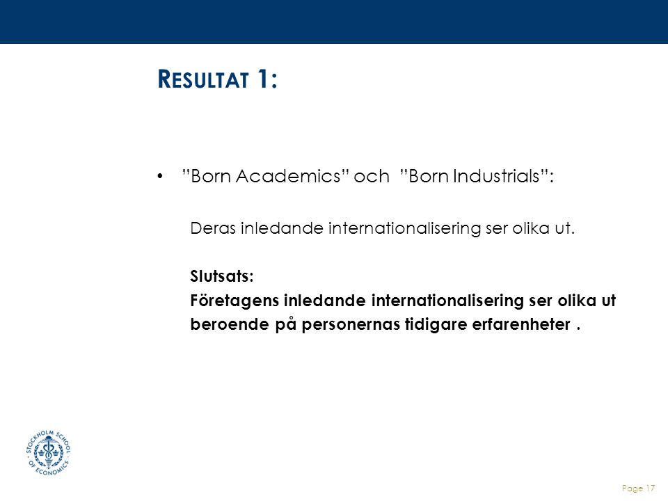 Resultat 1: Born Academics och Born Industrials :