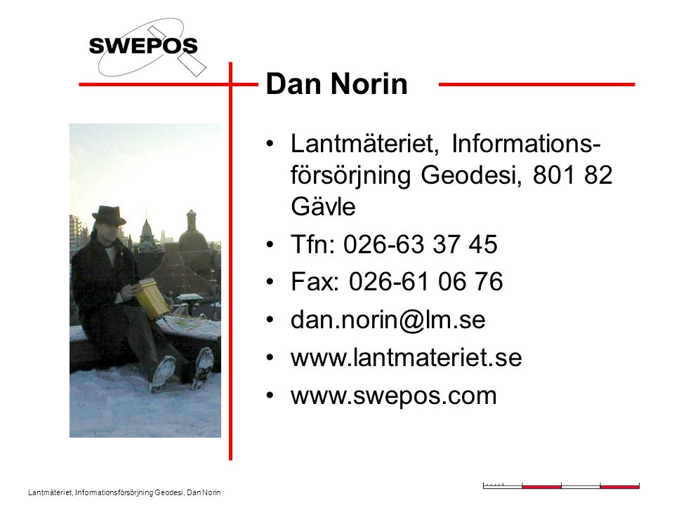 Dan Norin Lantmäteriet, Informations-försörjning Geodesi, Gävle