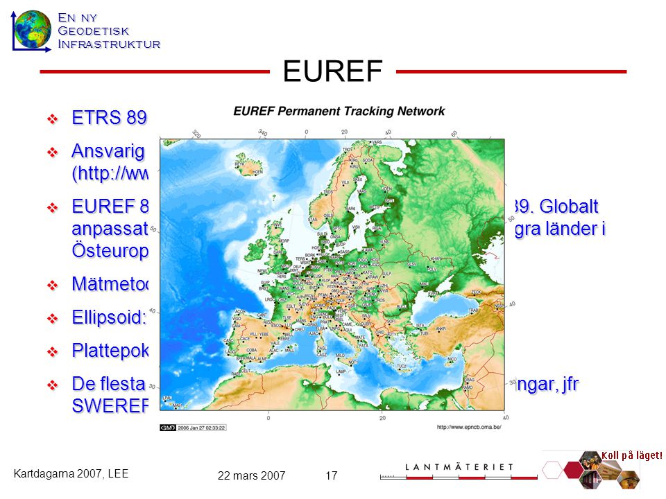 EUREF ETRS 89 (EUREF 89) Ansvarig producent: IAG:s subkommission EUREF (