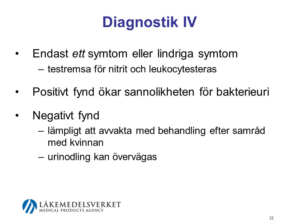Diagnostik IV Endast ett symtom eller lindriga symtom