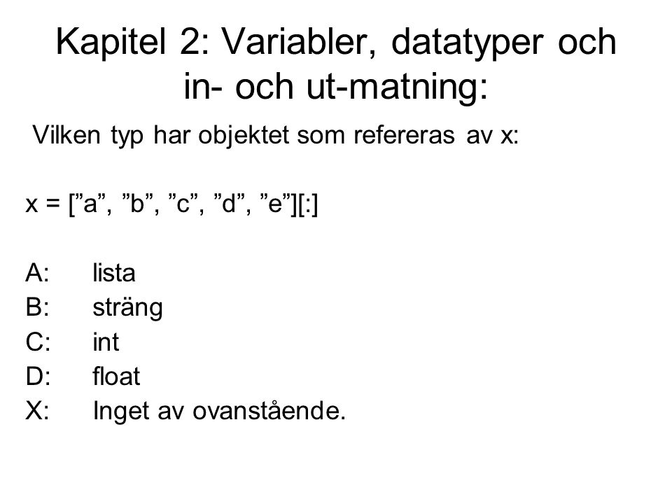 Kapitel 2: Variabler, datatyper och in- och ut-matning: