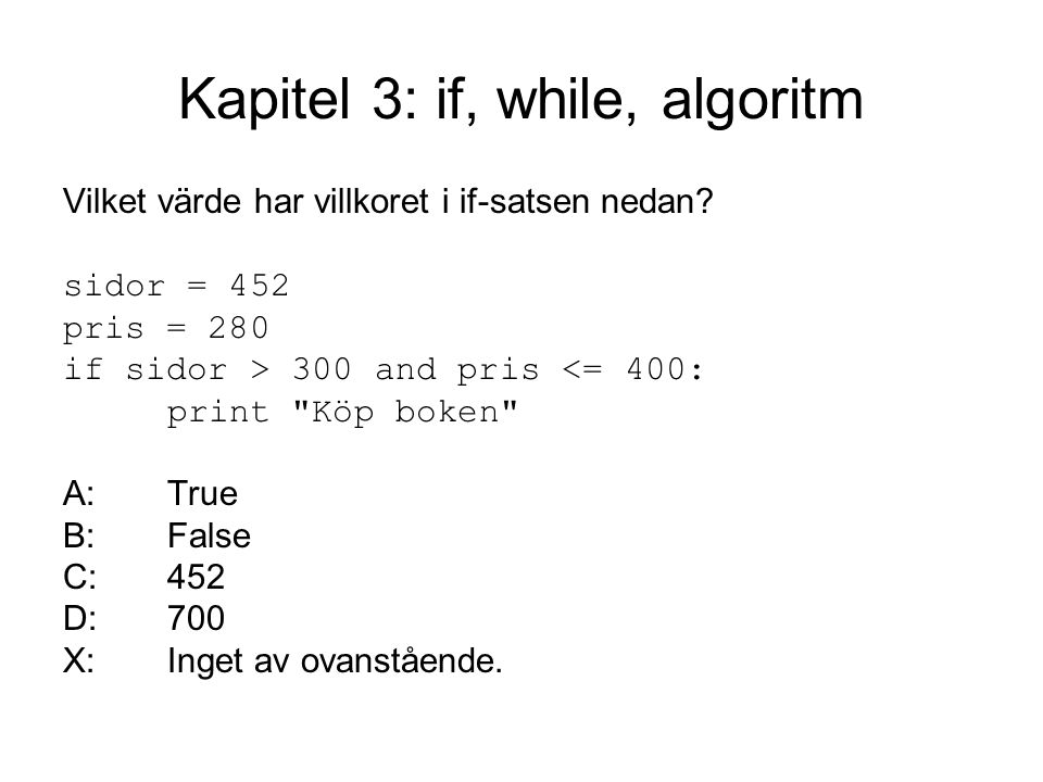Kapitel 3: if, while, algoritm