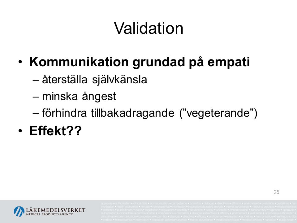 Validation Kommunikation grundad på empati Effekt