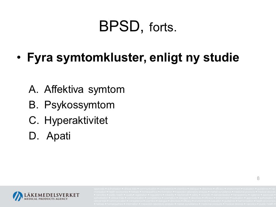 BPSD, forts. Fyra symtomkluster, enligt ny studie Affektiva symtom