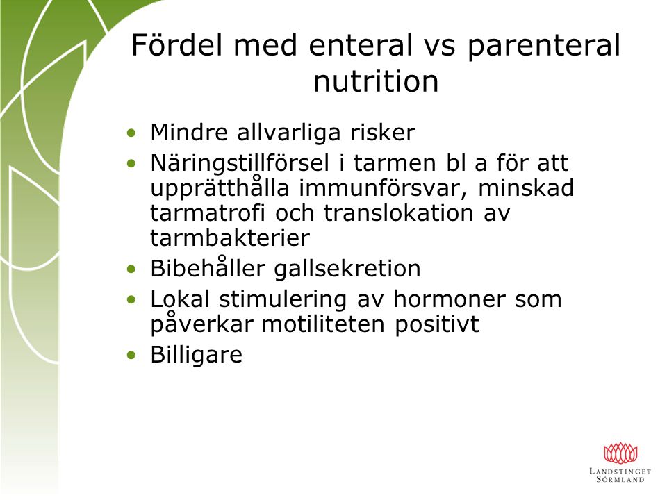 Fördel med enteral vs parenteral nutrition