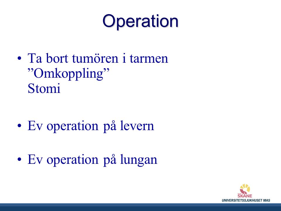 Operation Ta bort tumören i tarmen Omkoppling Stomi
