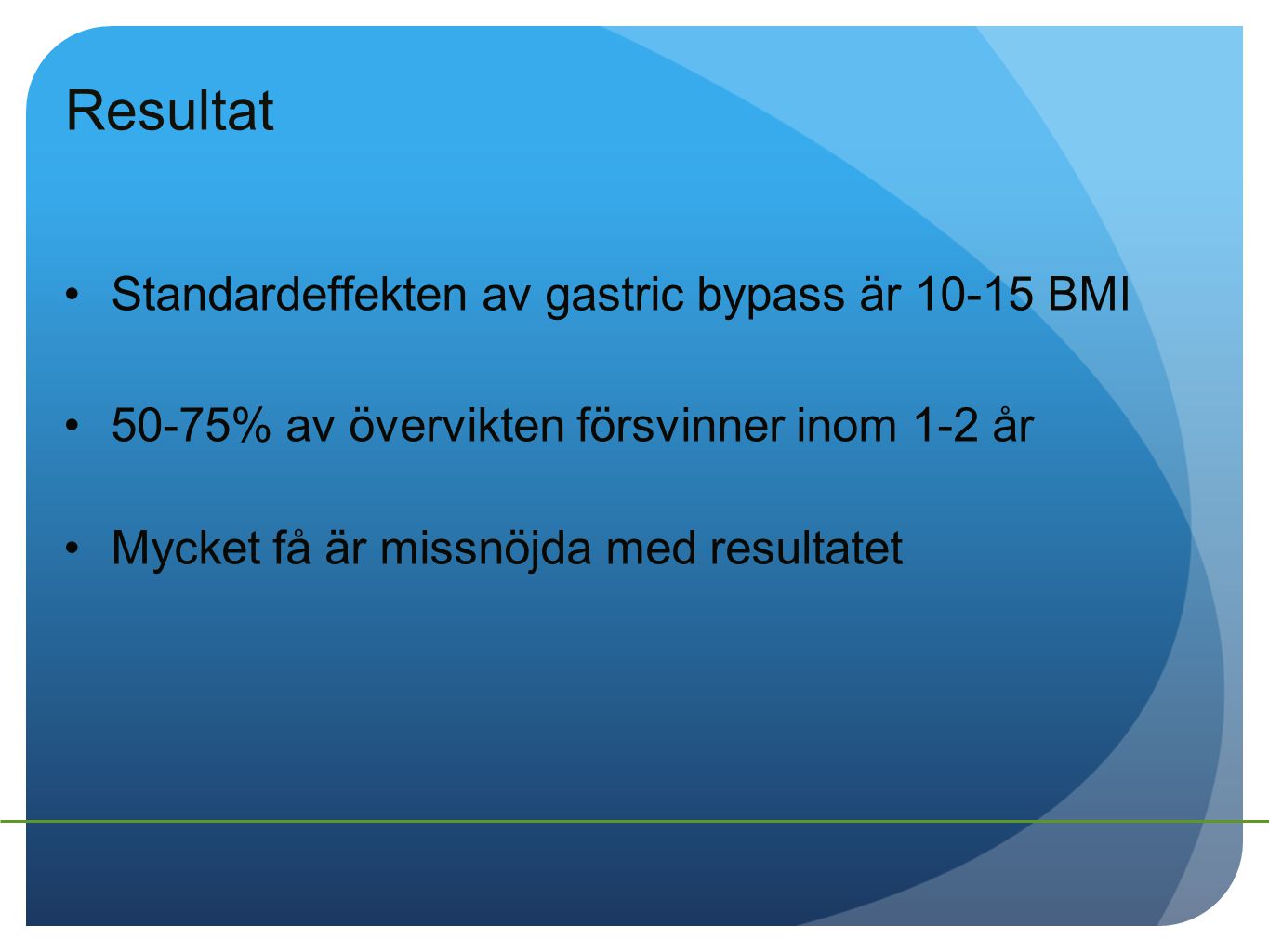 Resultat Standardeffekten av gastric bypass är BMI