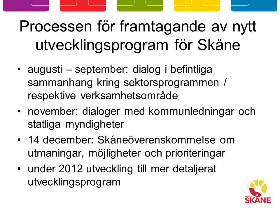 Processen för framtagande av nytt utvecklingsprogram för Skåne
