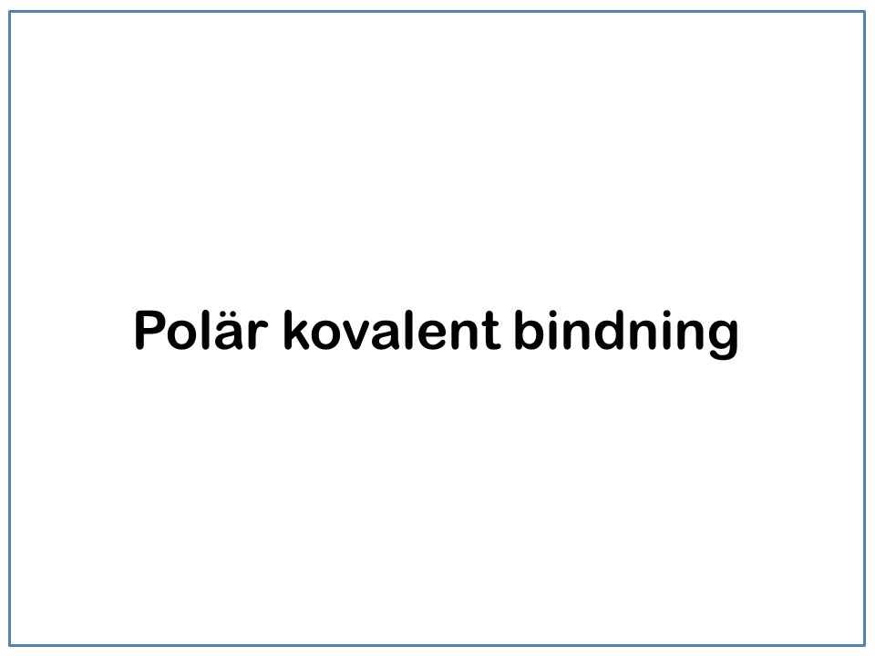 Polär kovalent bindning