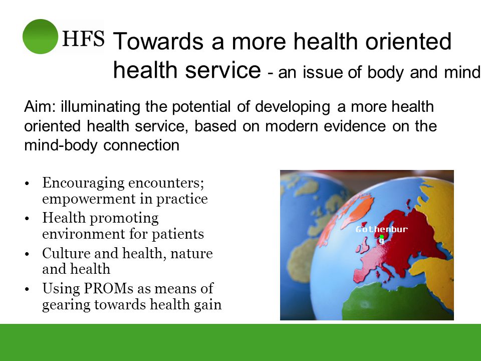Towards a more health oriented health service - an issue of body and mind