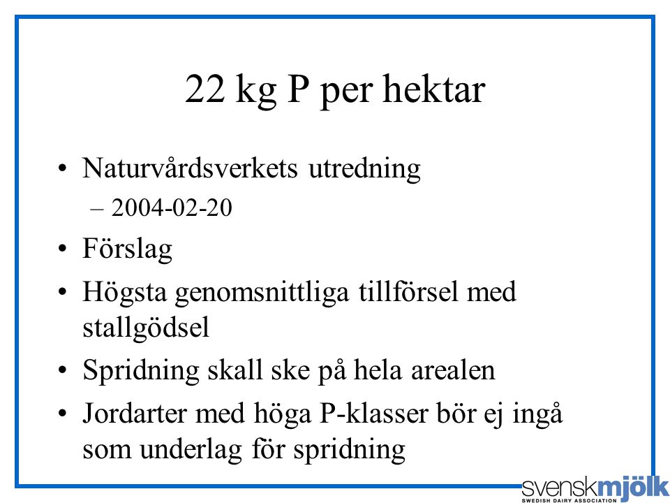 22 kg P per hektar Naturvårdsverkets utredning Förslag