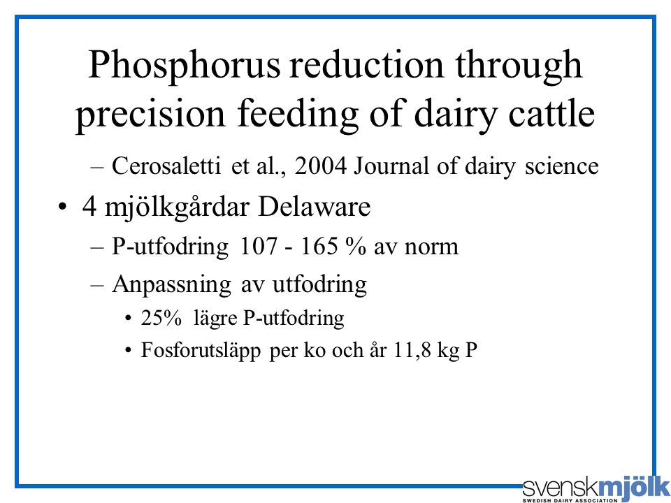 Phosphorus reduction through precision feeding of dairy cattle