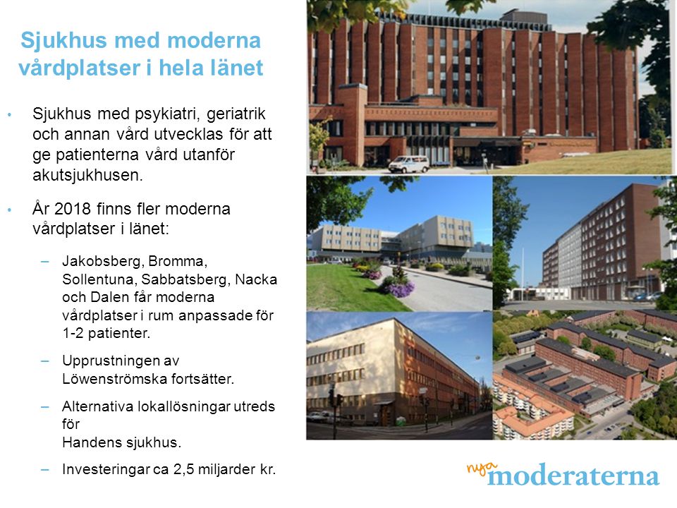 Sjukhus med moderna vårdplatser i hela länet