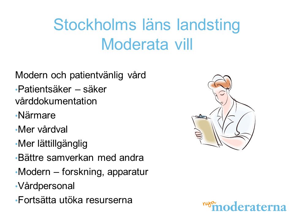 Stockholms läns landsting Moderata vill