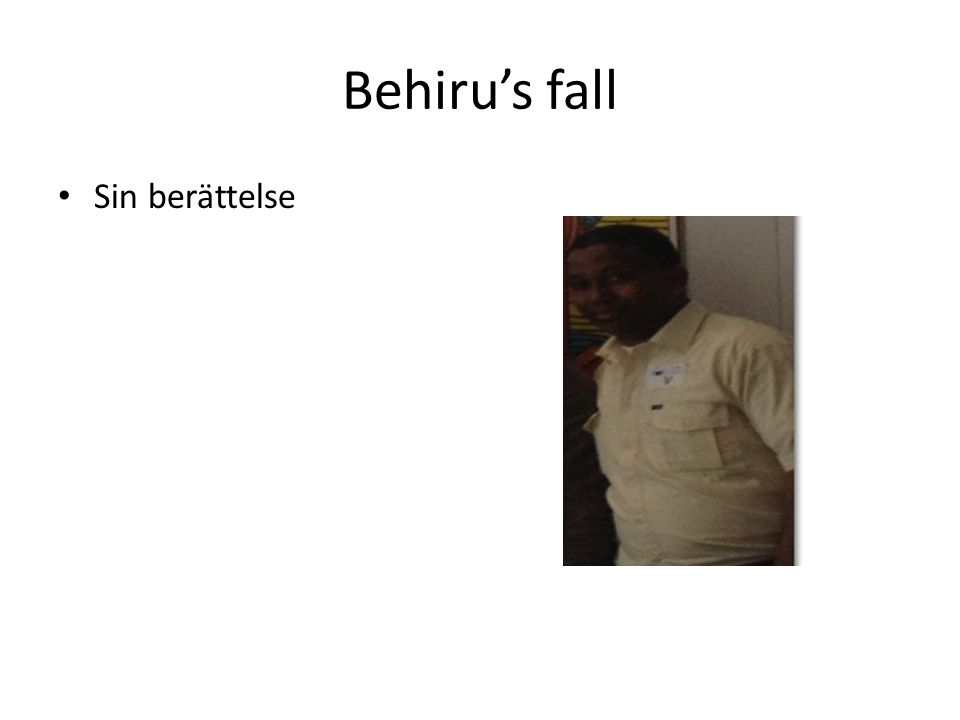 Behiru’s fall Sin berättelse