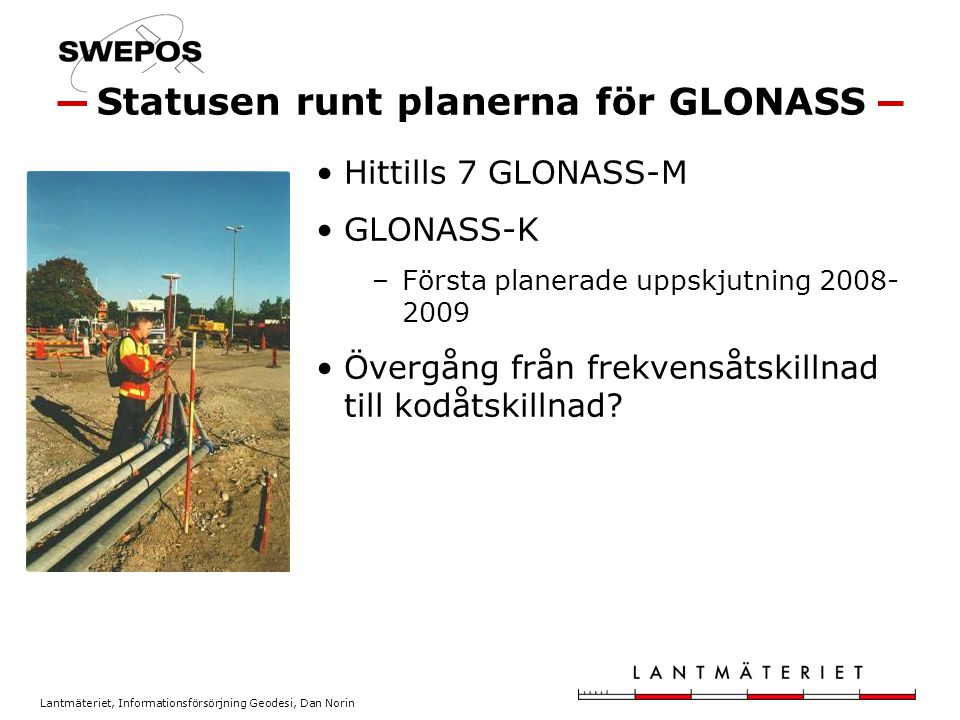 Statusen runt planerna för GLONASS