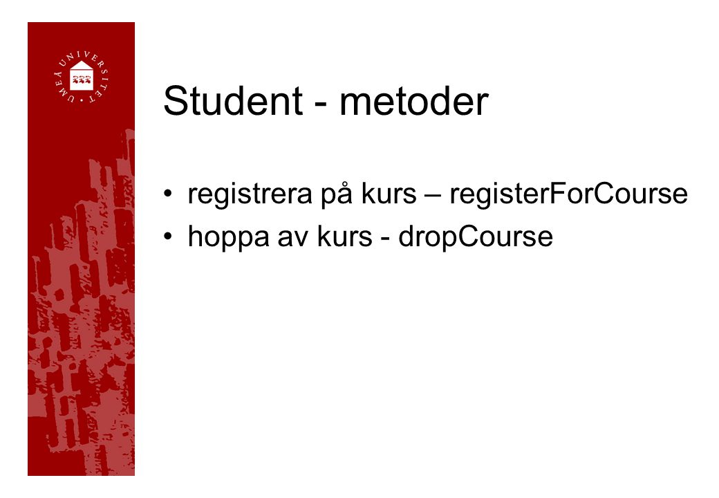 Student - metoder registrera på kurs – registerForCourse