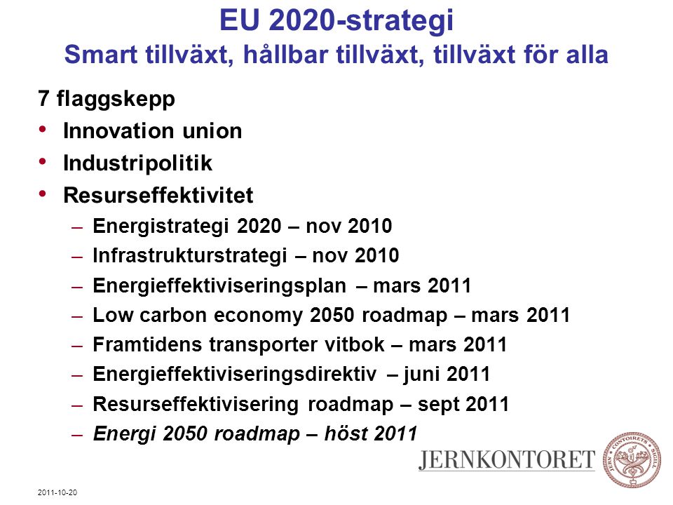 EU 2020-strategi Smart tillväxt, hållbar tillväxt, tillväxt för alla