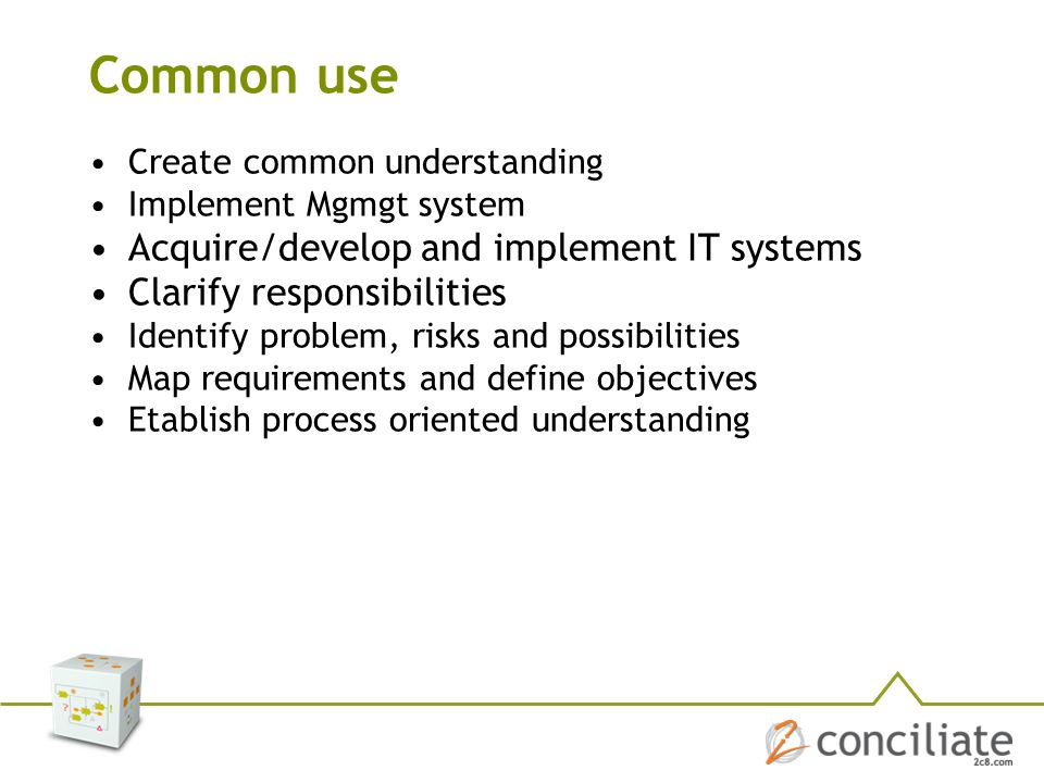 Common use Acquire/develop and implement IT systems