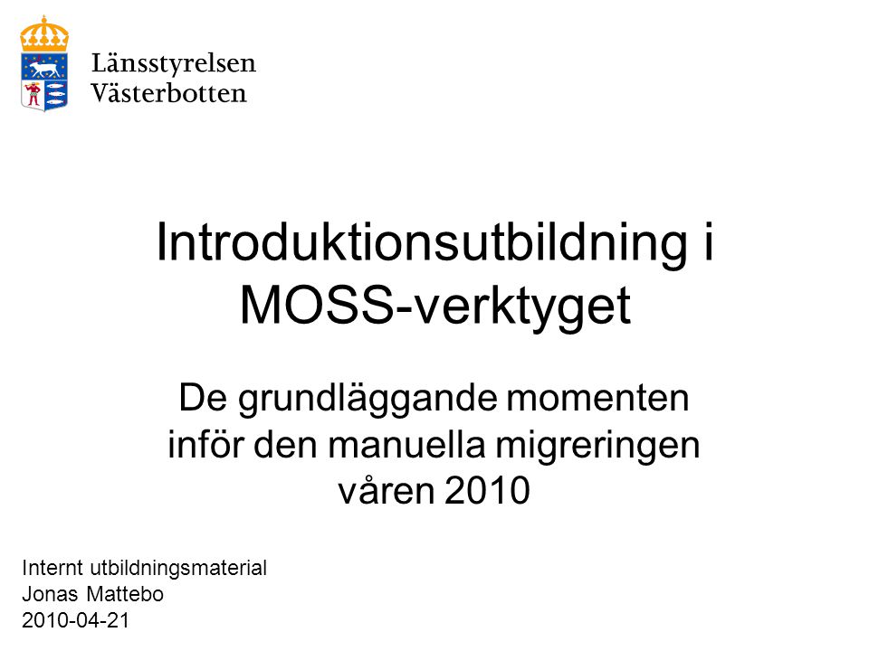 Introduktionsutbildning i MOSS-verktyget