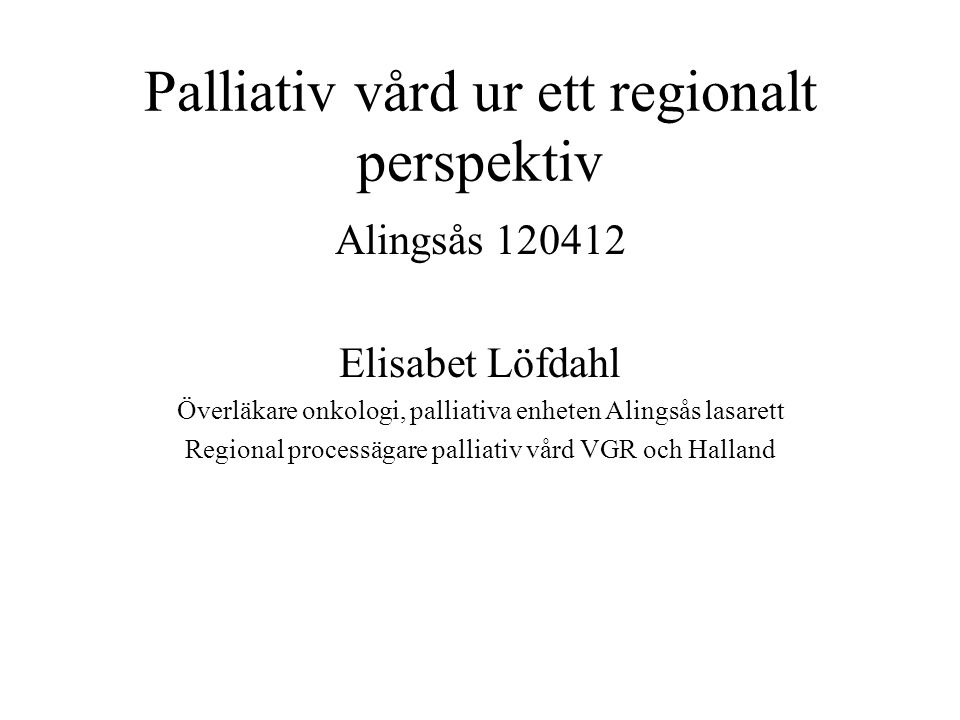 Palliativ vård ur ett regionalt perspektiv