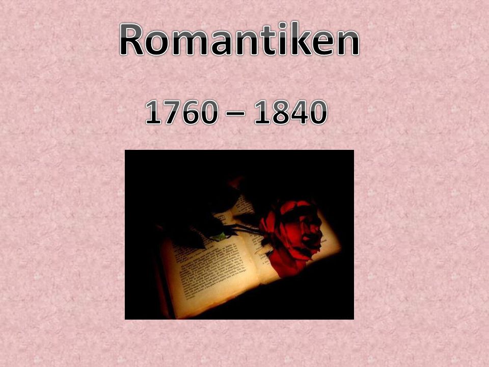 Romantiken 1760 – 1840