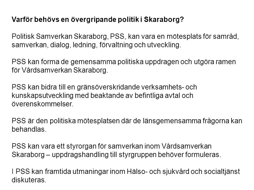 Varför behövs en övergripande politik i Skaraborg