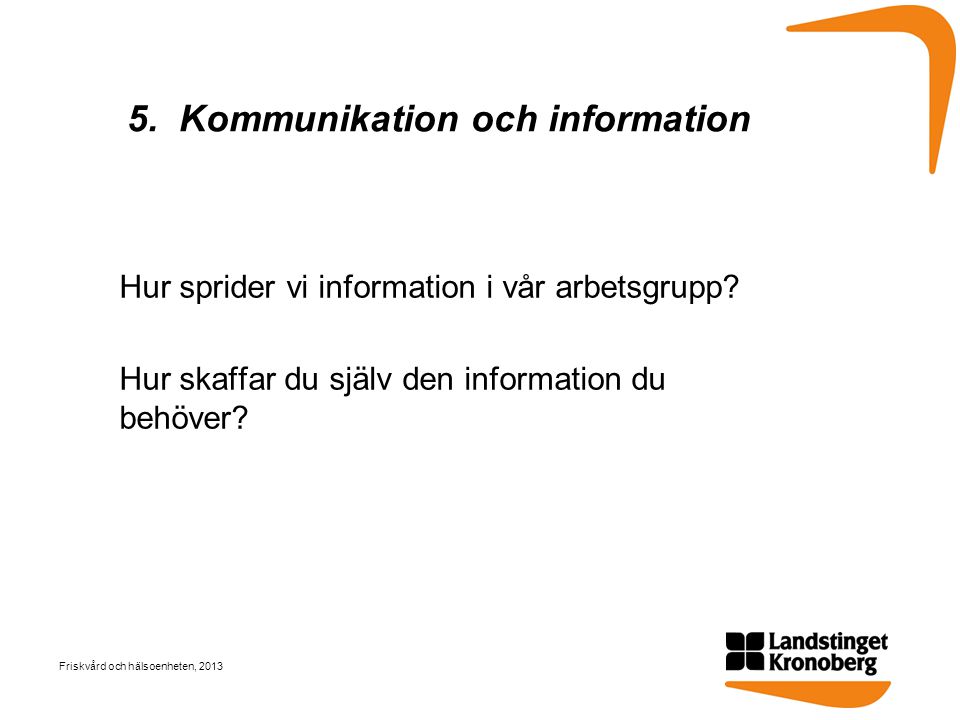 5. Kommunikation och information