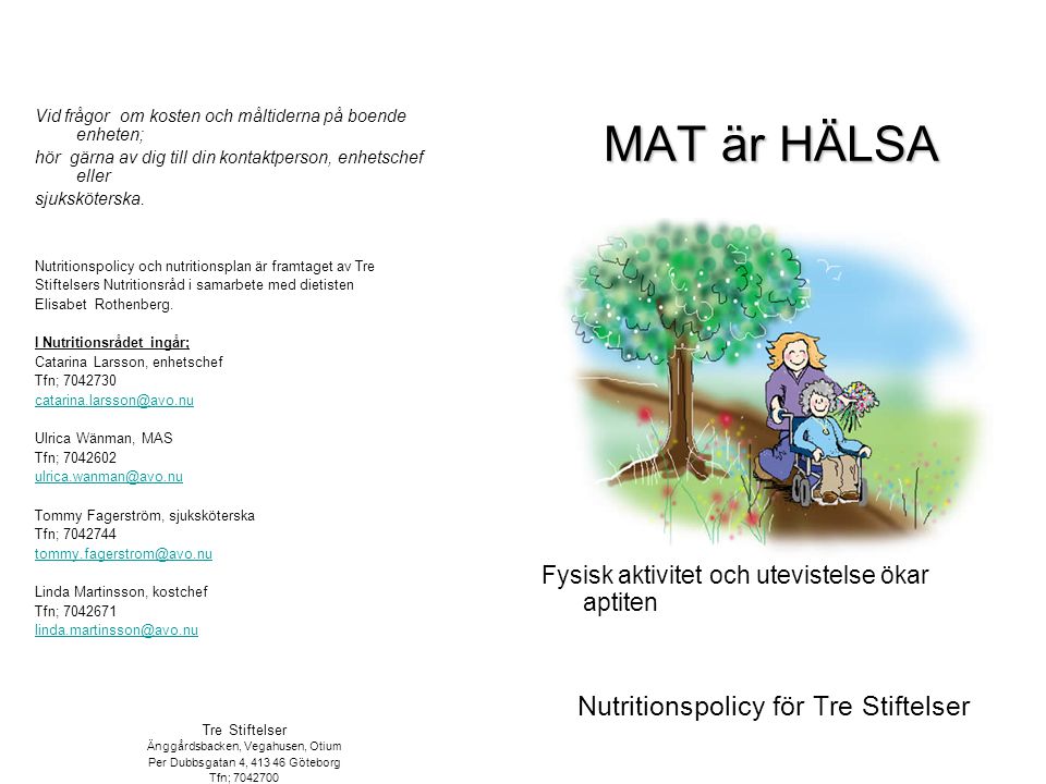 MAT är HÄLSA Nutritionspolicy för Tre Stiftelser