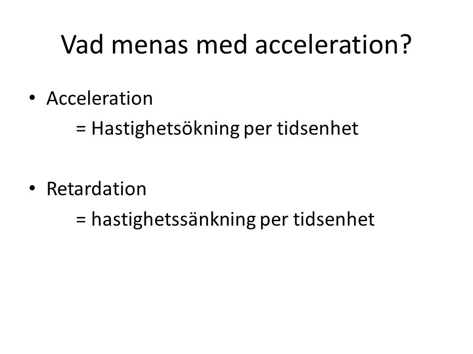 Vad menas med acceleration