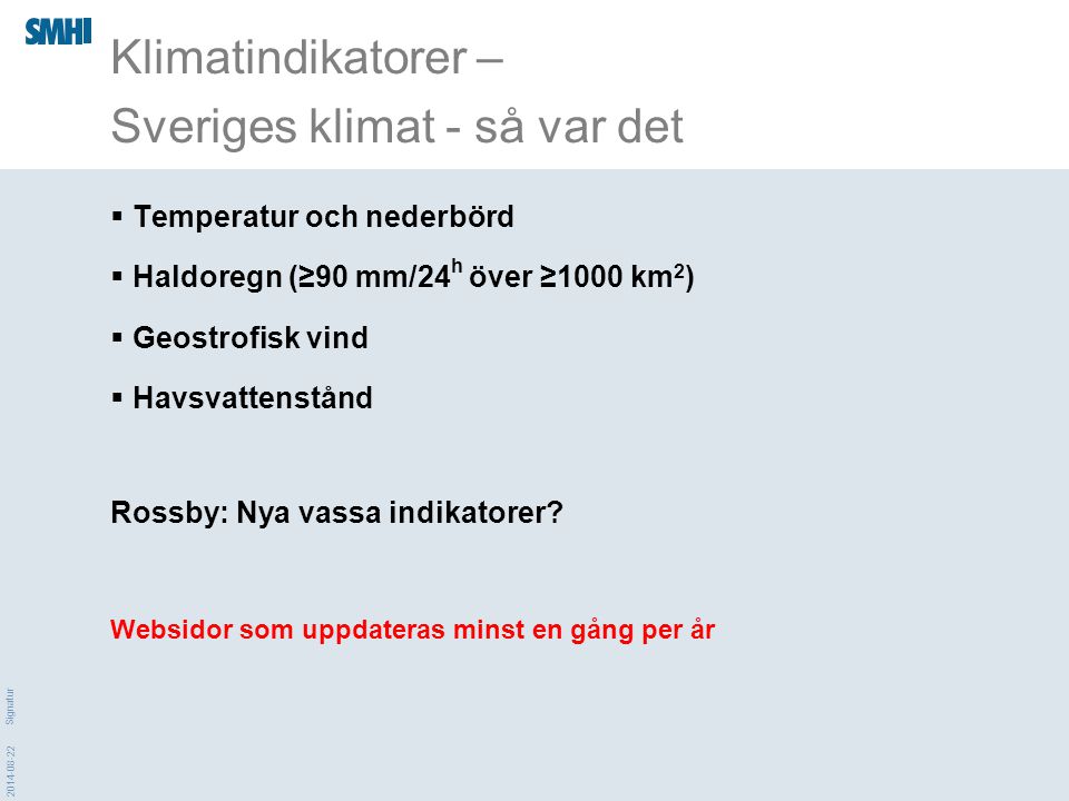 Klimatindikatorer – Sveriges klimat - så var det