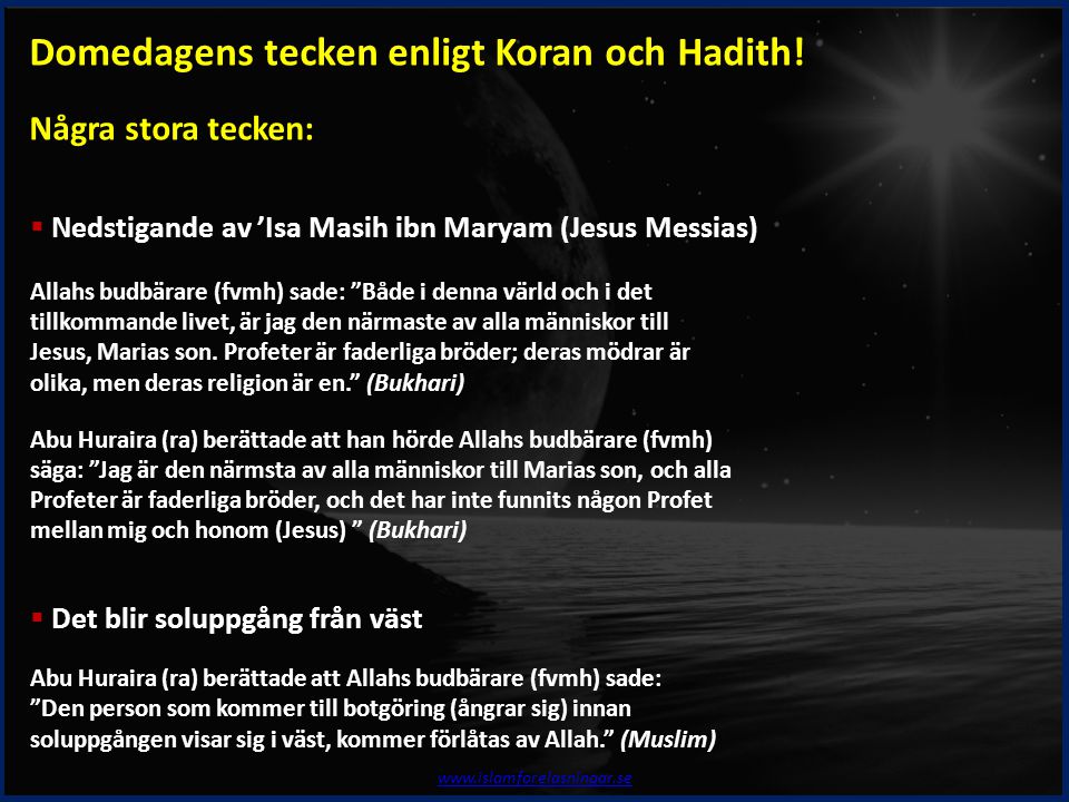 Domedagens tecken enligt Koran och Hadith!