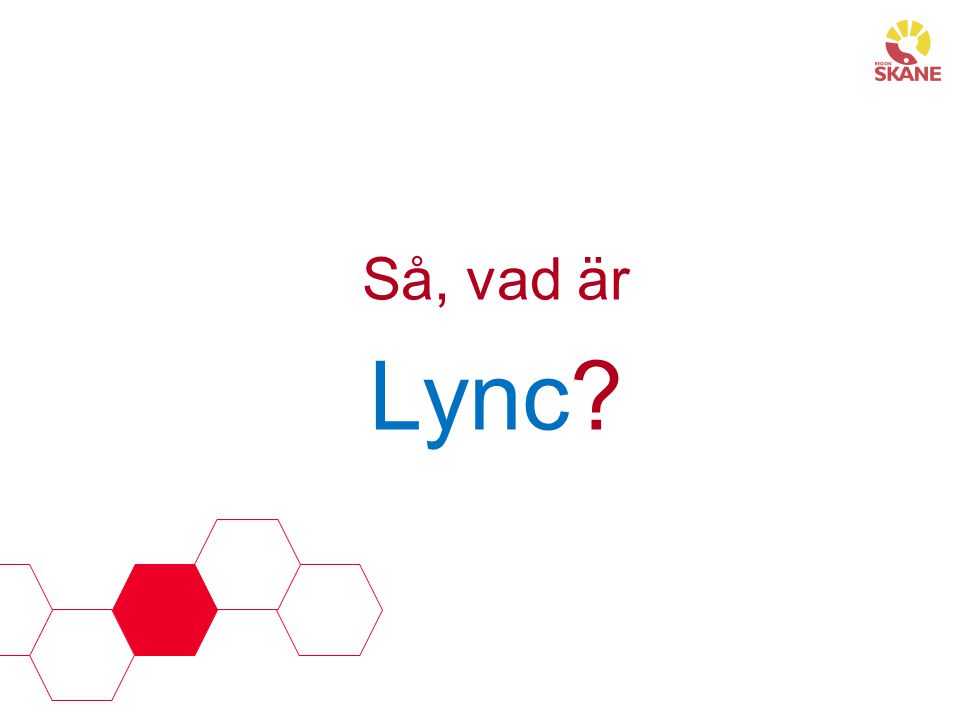 Så, vad är Lync Här kör man en praktisk visning av programmet