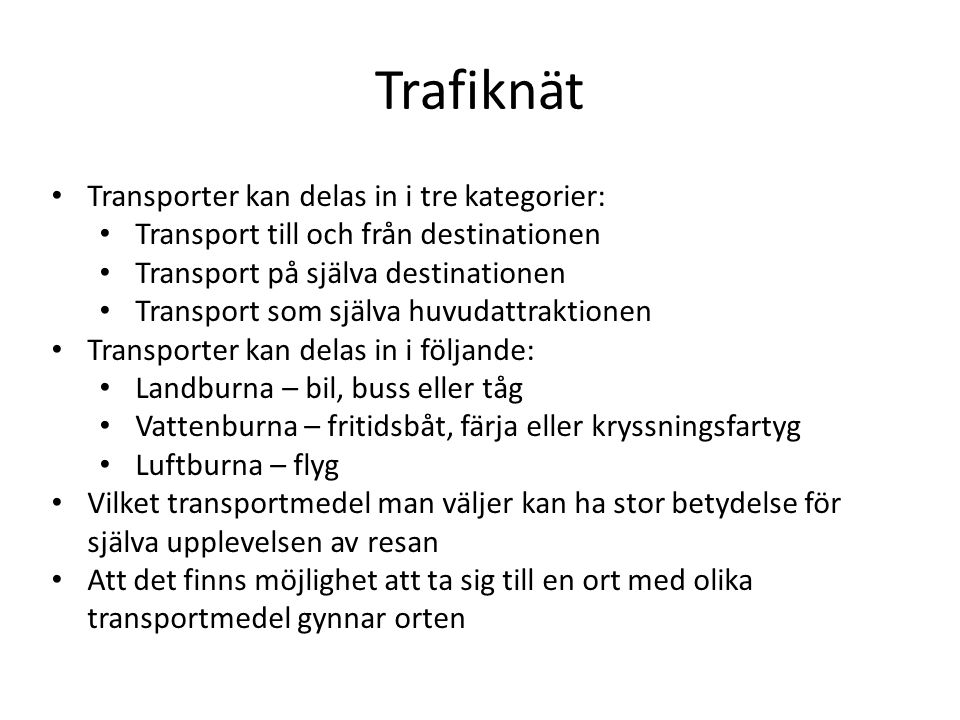 Trafiknät Transporter kan delas in i tre kategorier: